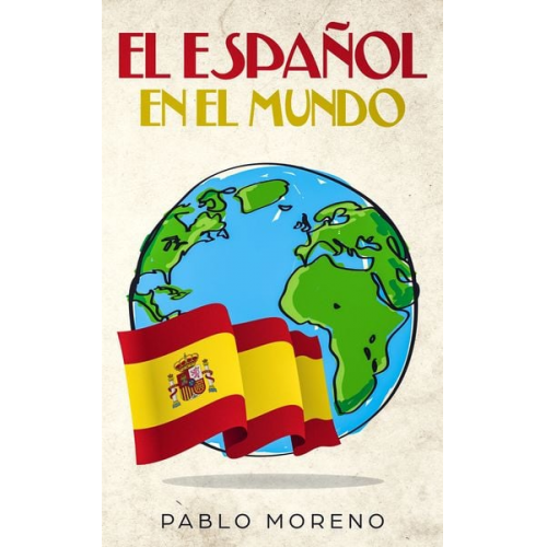 Pablo Moreno - El Español En El Mundo