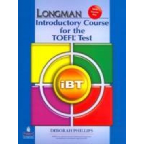 Deborah Philips - Phillips, D: Longman Introductory Course for the TOEFL Test: