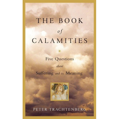 Peter Trachtenberg - The Book of Calamities