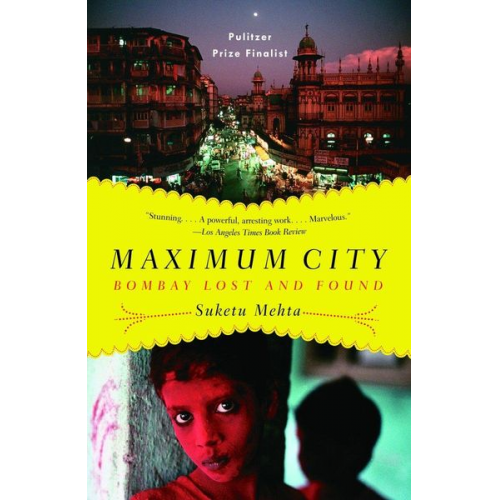 Suketu Mehta - Maximum City