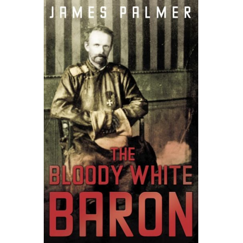 James Palmer - The Bloody White Baron