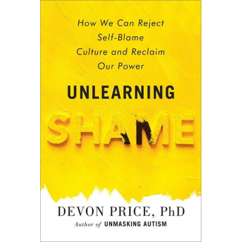 Devon Price - Unlearning Shame