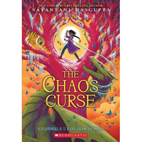 Sayantani DasGupta - The Chaos Curse (Kiranmala and the Kingdom Beyond #3)