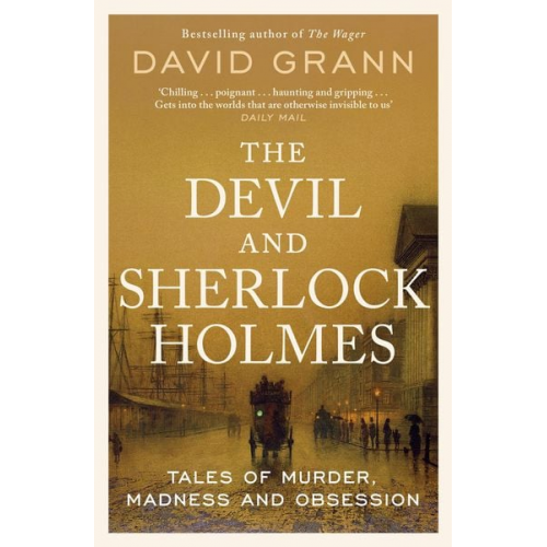 David Grann - The Devil and Sherlock Holmes