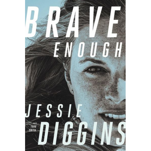 Jessie Diggins Todd Smith - Brave Enough