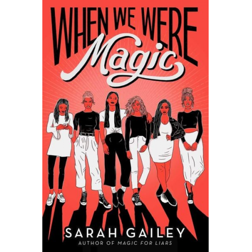 Sarah Gailey - When We Were Magic