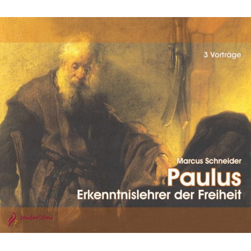 Marcus Schneider - Paulus - Erkenntnislehrer der Freiheit