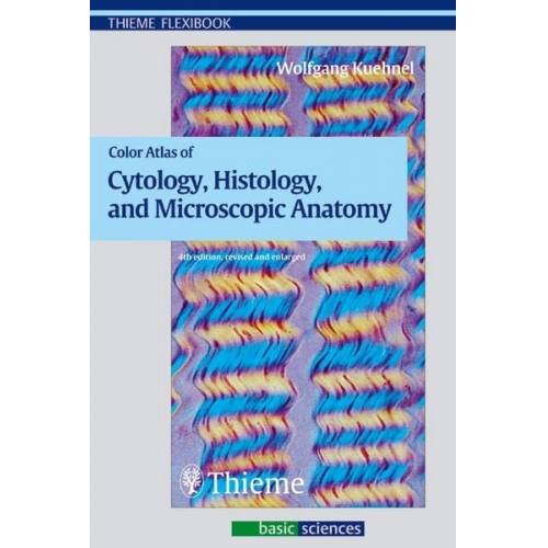 Wolfgang Kühnel - Color Atlas of Cytology, Histology, and Microscopic Anatomy