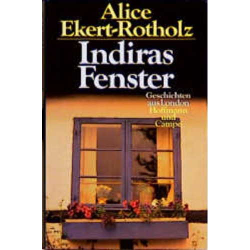 Alice M. Ekert-Rotholz - Indiras Fenster