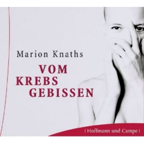 Marion Knaths - Vom Krebs gebissen. 2 CDs