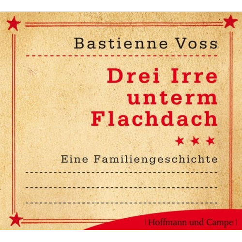 Bastienne Voss - Drei Irre unterm Flachdach