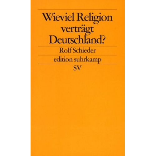 Rolf Schieder - Schieder, R: Wieviel Religion verträgt Deutschland?