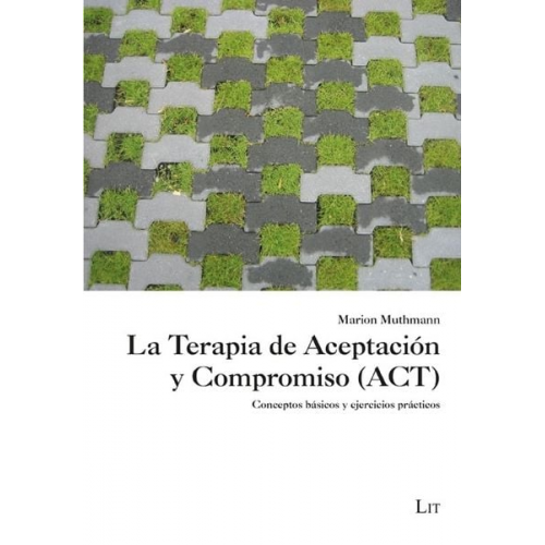 Marion Muthmann - La Terapia de Aceptación y Compromiso (ACT)
