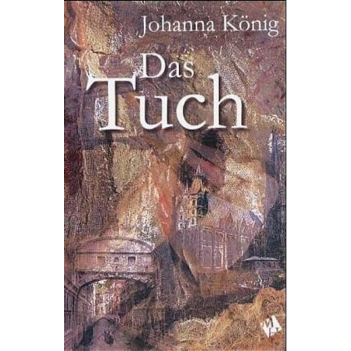 Johanna König - Das Tuch