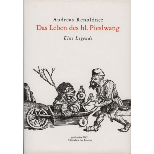 Andreas Renoldner - Das Leben des Hl. Pieslwang