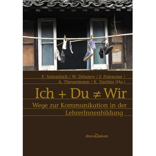 Peter Antonitsch Werner Delanoy Friedrich Palencsar - Ich + Du ≠ Wir