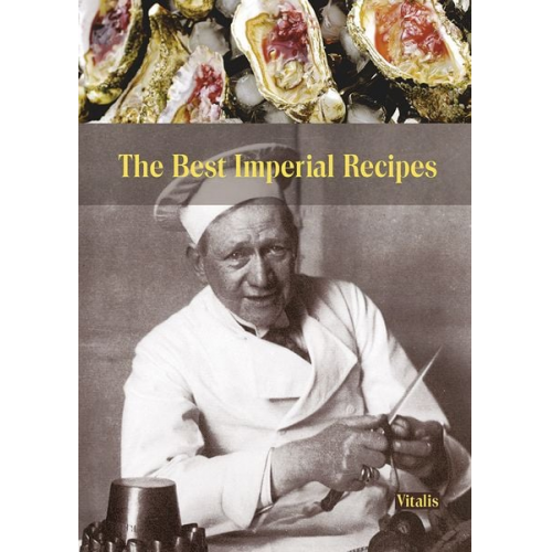 Gabriela Salfellner Harald Salfellner - The Best Imperial Recipes