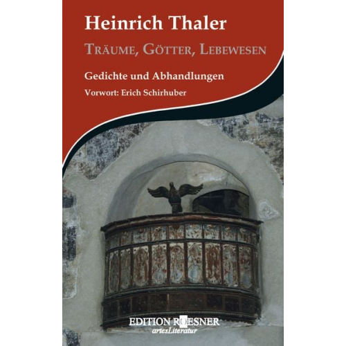 Heinrich Thaler - Träume, Götter, Lebewesen