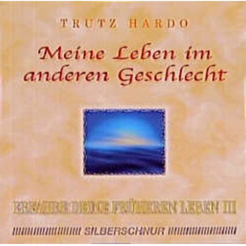 Trutz Hardo - Erfahre Deine früheren Leben / Erfahre Deine früheren Leben