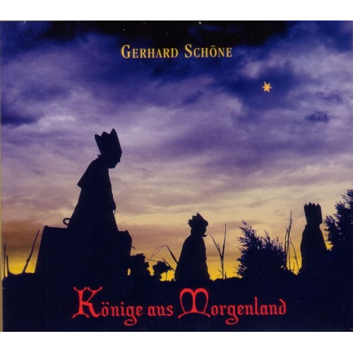 Gerhard Schöne - Könige aus Morgenland