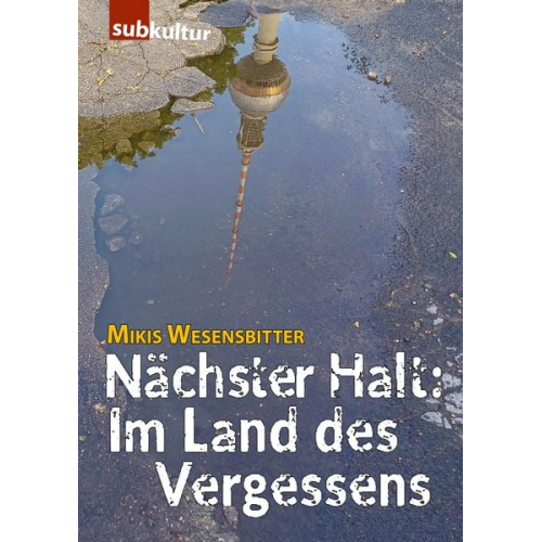 Mikis Wesensbitter - Nächster Halt: Im Land des Vergessens