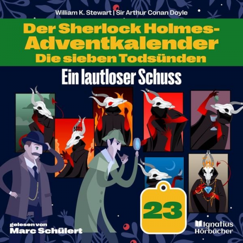 Arthur Conan Doyle William K. Stewart - Ein lautloser Schuss (Der Sherlock Holmes-Adventkalender: Die sieben Todsünden, Folge 23)