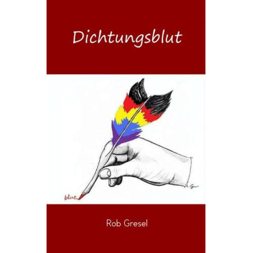 Rob Gresel - Dichtungsblut