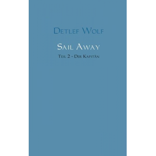 Detlef Wolf - Sail Away