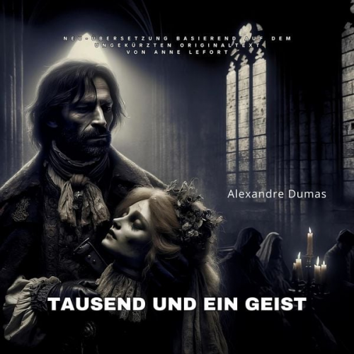 Alexandre Dumas Anne Lefort - Tausend und ein Geist