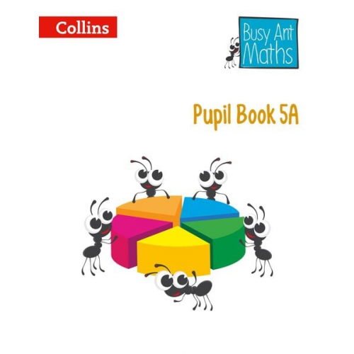 Jeanette Mumford Sandra Roberts Jo Power O'Keefe Elizabeth Jurgensen - Busy Ant Maths -- Pupil Book 5a