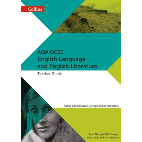 Phil Darragh Sarah Darragh Mike Gould Jo Heathcote - Collins Aqa GCSE English Language and English Literature -- Aqa GCSE English Language and English Literature: Teacher Guide