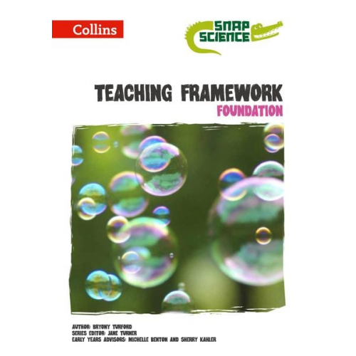 Bryony Turford - Snap Science -- Teaching Framework Foundation