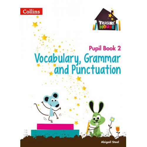 Collins UK - Treasure House -- Year 2 Vocabulary, Grammar and Punctuation Pupil Book