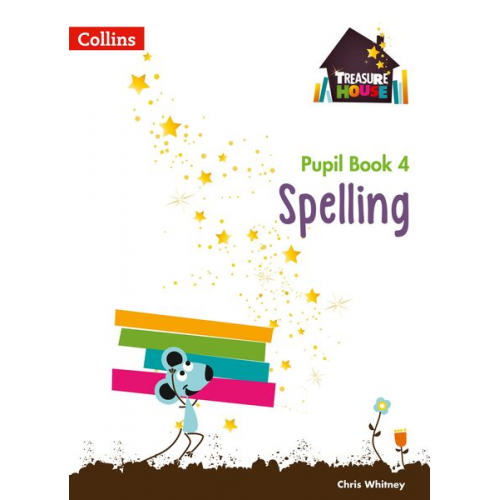 Collins UK - Treasure House -- Year 4 Spelling Pupil Book