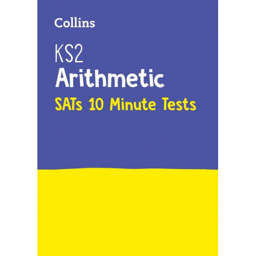 Letts Ks2 - Letts Ks2 Sats Success - Ks2 Maths Arithmetic Sats 10-Minute Tests