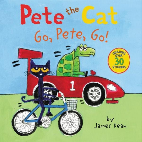 James Dean Kimberly Dean - Pete the Cat: Go, Pete, Go!