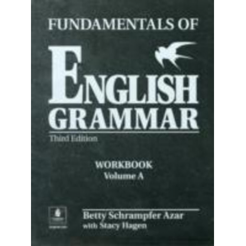 Betty Schrampfer Azar - Azar, B: Fundamentals of English Grammar Workbook A (with An