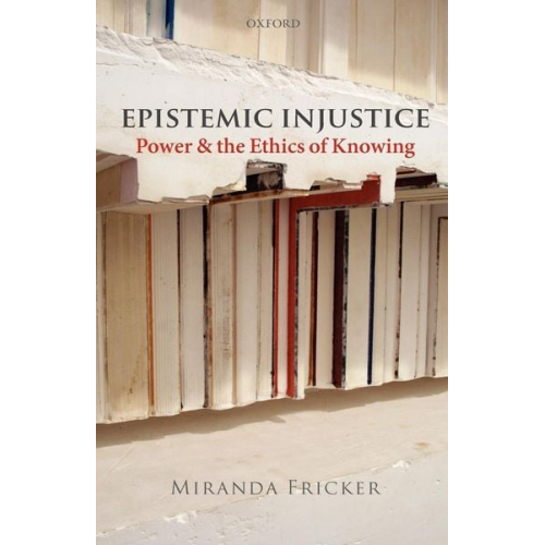 Miranda Fricker - Epistemic Injustice