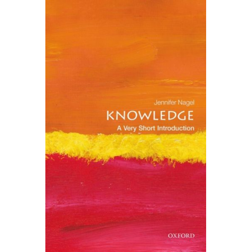 Jennifer Nagel - Knowledge: A Very Short Introduction