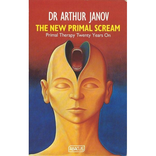 Arthur Janov - New Primal Scream