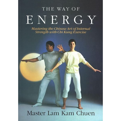 Lam Kam Chuen - The Way of Energy