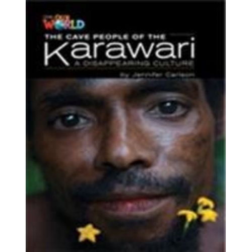 Jennifer Carlson - Our World Readers: The Cave People of the Karawari, A Disappearing Culture