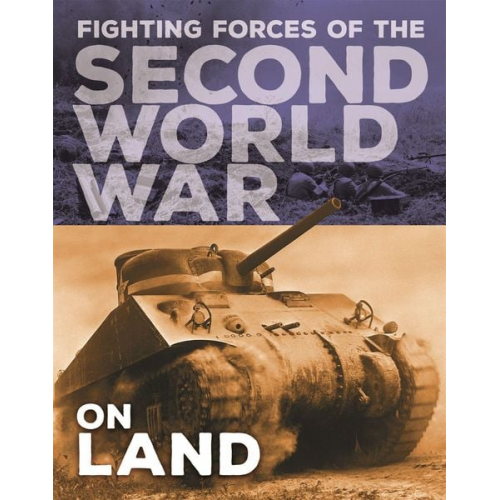 John C. Miles - The Fighting Forces of the Second World War: On Land