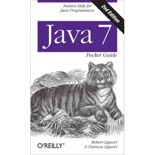 Robert Liguori Patricia Liguori - Java 7 Pocket Guide