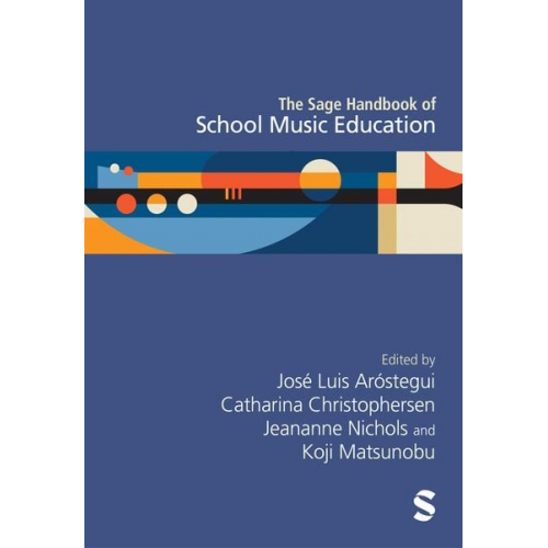 Jose Luis Christophersen  Catharina Nic Arostegui - The Sage Handbook of School Music Education