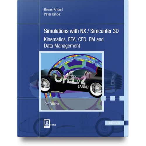 Reiner Anderl Peter Binde - Simulations with NX / Simcenter 3D