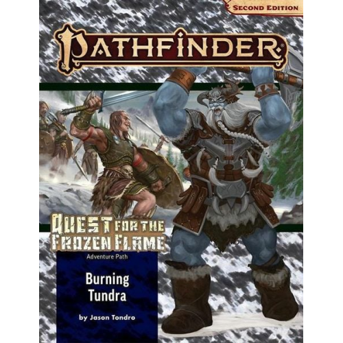 Jason Tondro - Pathfinder Adventure Path: Burning Tundra (Quest for the Frozen Flame 3 of 3) (P2)