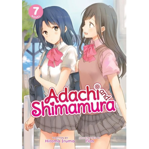 Hitoma Iruma - Adachi and Shimamura (Light Novel) Vol. 7