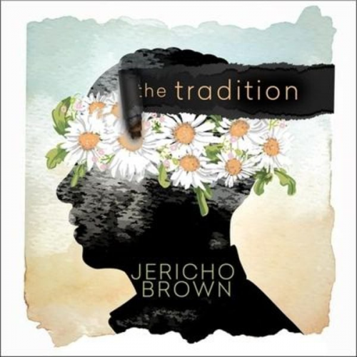 Jericho Brown - The Tradition