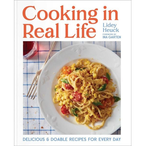 Lidey Heuck - Cooking in Real Life